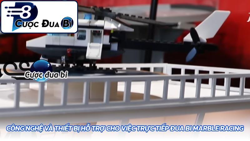 Công nghệ và thiết bị hỗ trợ cho việc trực tiếp đua bi Marble Racing